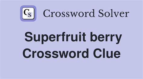 lead in to berry crossword clue